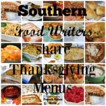 Three Southern food writers share Thanksgiving menus. Jackie Garvin, Melissa Sperka and Mary Foreman invite you to the table.