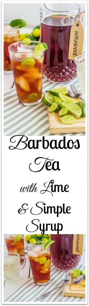 Barbados Tea. Brewed tea served West Indies style sweetened with simple syrup and served with lime.
